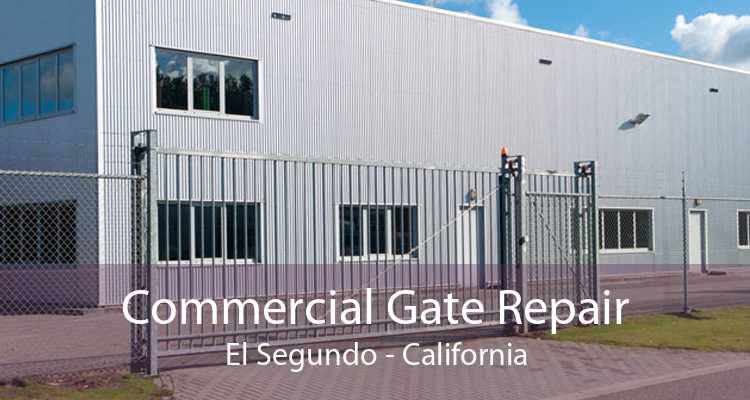 Commercial Gate Repair El Segundo - California