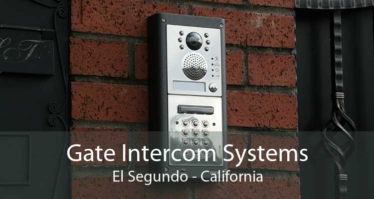 Gate Intercom Systems El Segundo - California