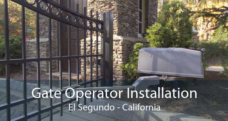 Gate Operator Installation El Segundo - California