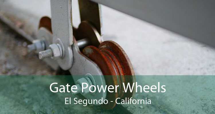 Gate Power Wheels El Segundo - California