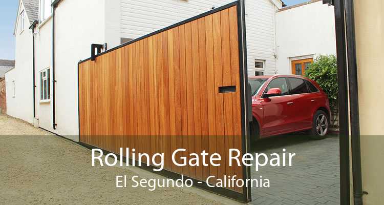 Rolling Gate Repair El Segundo - California